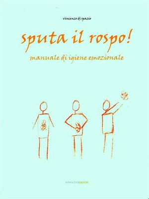 cover image of Sputa il rospo! manuale di igiene emozionale